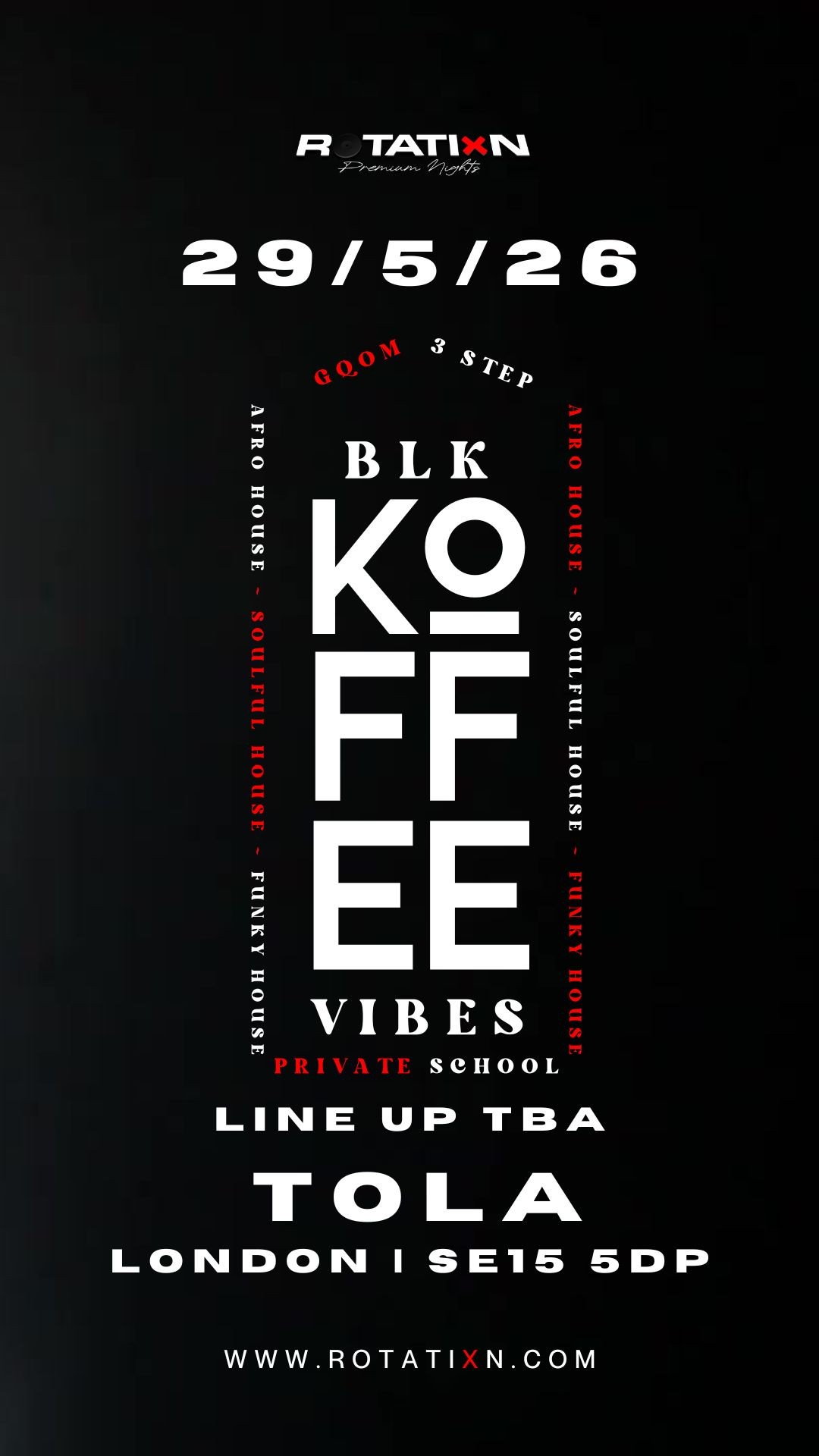 BLK KOFFEE VIBES @ TOLA PECKHAM 29/5/26 Powered by Rotatixn