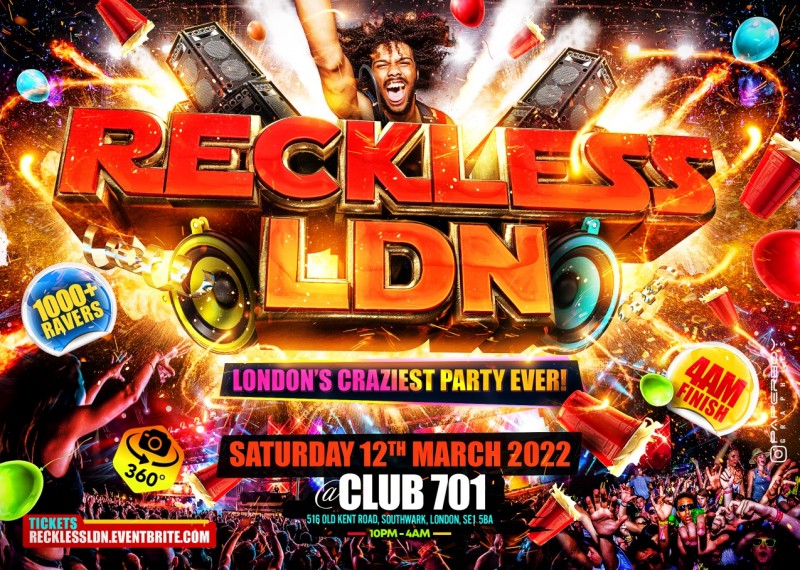 Reckless LDN - London’s Craziest Party Ever!