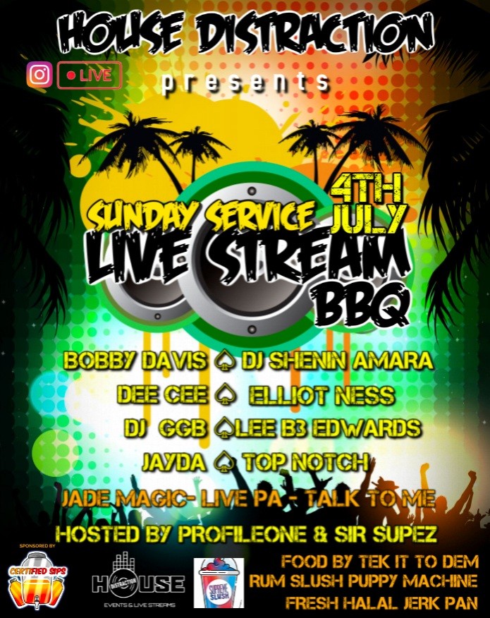 HOUSE DISTRACTION PRESENTS SUNDAY SERVICE LIVE STREAM BBQ